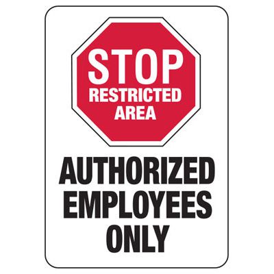 Restricted Area Authorized Employees Signs
