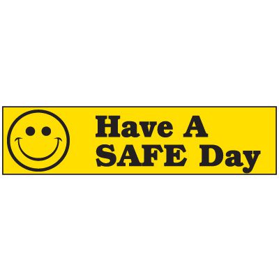 Have A Safe Day Label