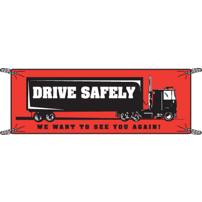 Drive Safely We Want to See You Again Safety Banners