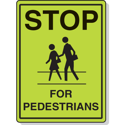 STOP For Pedestrians - 24" H x 18" W Aluminum Diamond-Grade Traffic Control Fluorescent Sign