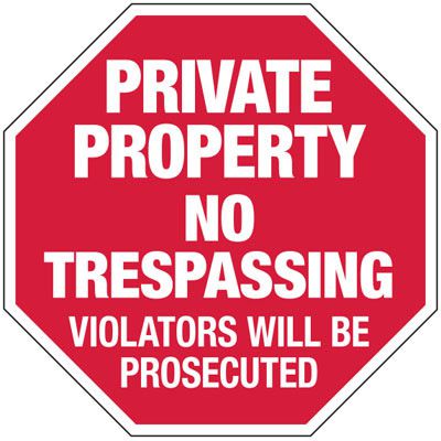 No Trespassing Signs - Violators Prosecuted