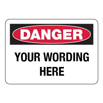 OSHA Semi-Custom Danger Sign