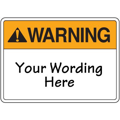 Semi-Custom Warning Sign