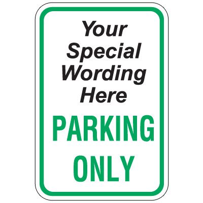 Semi-Custom Worded Signs - Parking Only