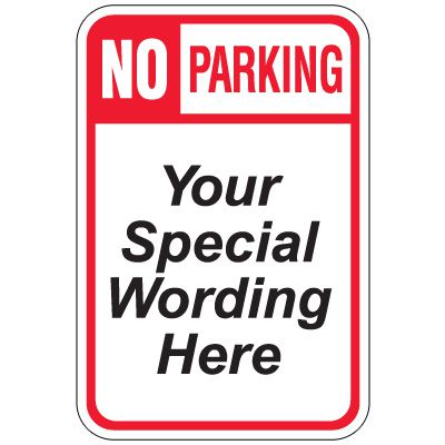 Semi-Custom Worded Signs - No Parking