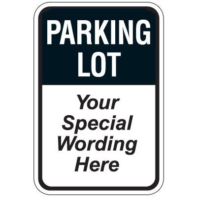 Semi-Custom Worded Signs - Parking Lot