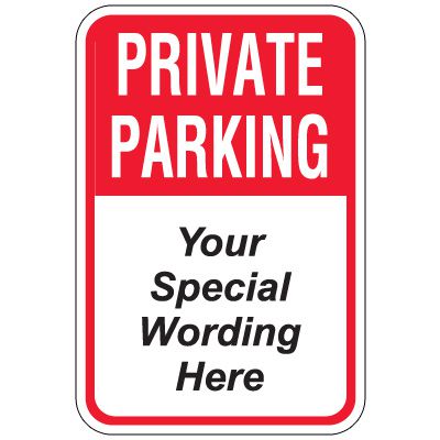 Semi-Custom Worded Signs - Private Parking