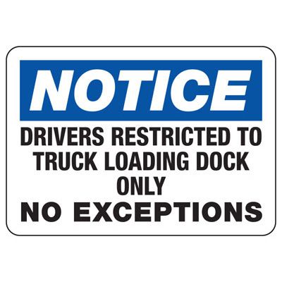 Notice Drivers Restricted To Dock Sign