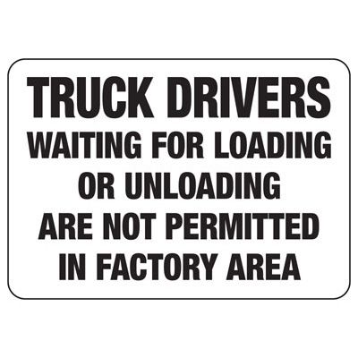 Truck Drivers Not Permitted In Factory area Sign