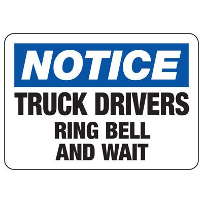 Notice Signs - Truck Drivers Ring Bell & Wait