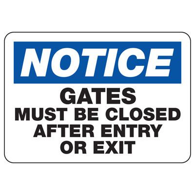 Notice Signs - Gates Must Be Closed