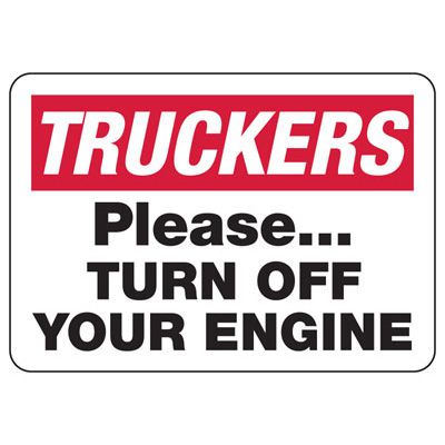 Truckers Turn Off Engine Safety Sign