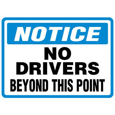 Shipping and Receiving Signs - Notice No Drivers Beyond