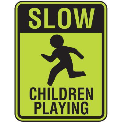 Fluorescent Pedestrian Signs - Slow Children Playing