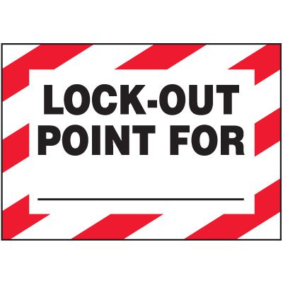 Lockout Labels - Lock-Out Point For