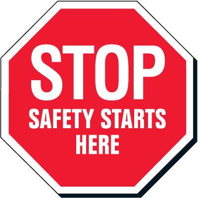 STOP - SAFETY STARTS HERE Signs