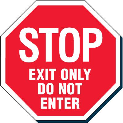 Stop Signs - Stop Exit Only Do Not Enter
