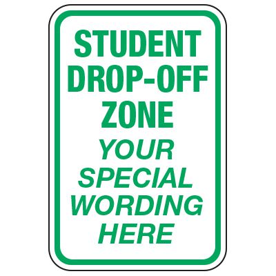 Student Drop-Off Zone - Custom School Traffic & Parking Signs