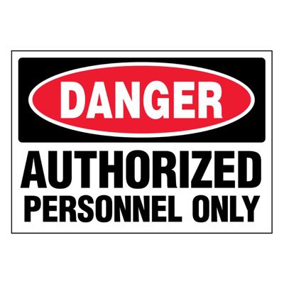 Super-Stik Signs - Danger Authorized Personnel Only