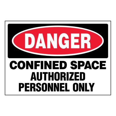 Super-Stik Signs - Danger Confined Space Authorized Personnel Only
