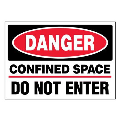 Super-Stik Signs - Danger Confined Space Do Not Enter