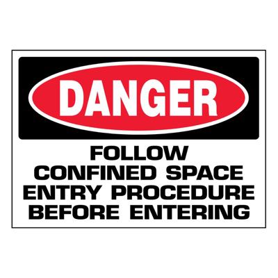 Super-Stik Signs - Danger Follow Confined Space