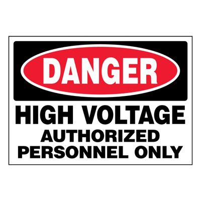Super-Stik Signs - Danger High Voltage Authorized Personnel