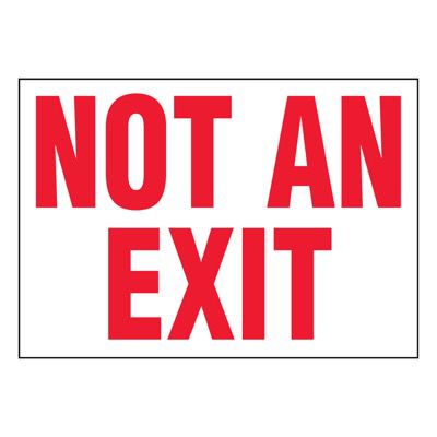 Super-Stik Signs - Not An Exit