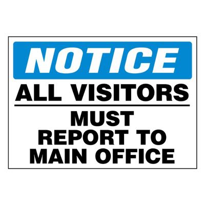 Super-Stik Signs - Notice All Visitors Must Report To Office