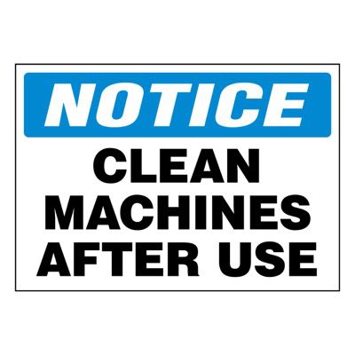 Super-Stik Signs - Notice Clean Machines After Use