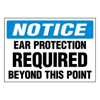 Super-Stik Signs - Notice Ear Protection Required