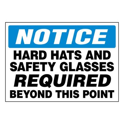 Super-Stik Signs - Notice Hard Hats And Safety Glasses