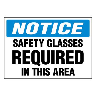 Super-Stik Signs - Notice Safety Glasses Required In Area