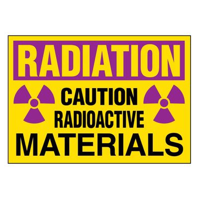 Super-Stik Signs - Radiation Caution Radioactive Materials