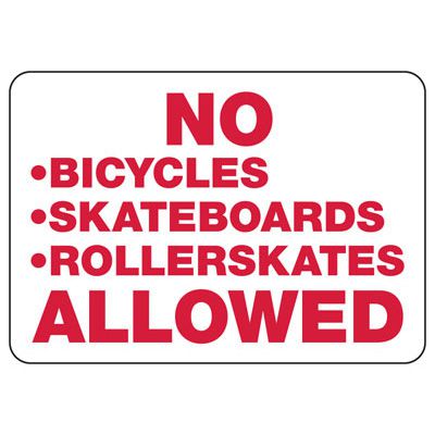 No Bicycles, Skateboards, Rollerskates Allowed Sign