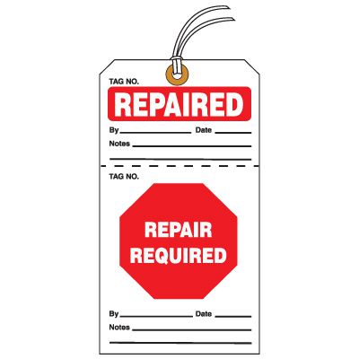Tear Off Tags - Repaired/Repair Required