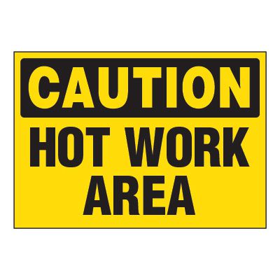 ToughWash® Adhesive Signs - Caution Hot Work Area