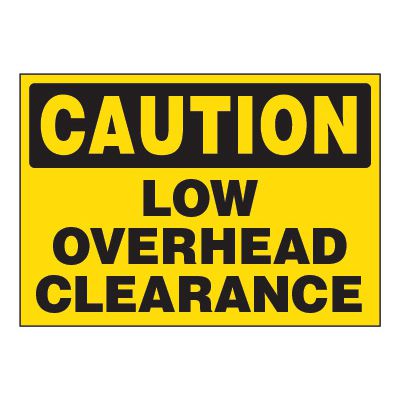 ToughWash® Adhesive Signs - Caution Low Overhead Clearance