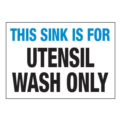 ToughWash® Adhesive Signs - Sink Is For Utensil Wash Only