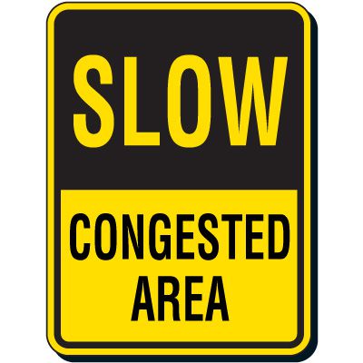 Traffic Signs - Slow Congested Area