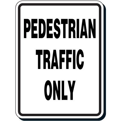 Reflective Pedestrian Traffic Only Sign