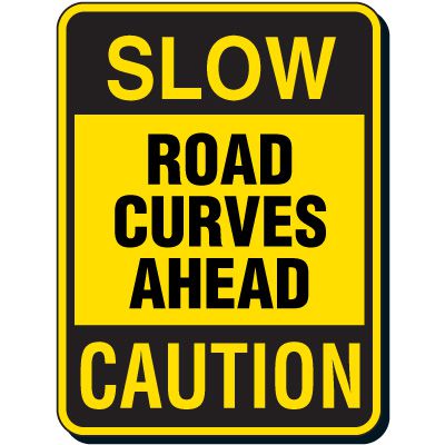 Slow Road Curves Ahead Sign