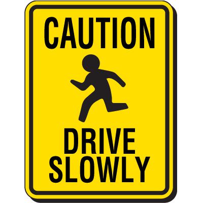 Caution Drive Slowly Sign with Symbol
