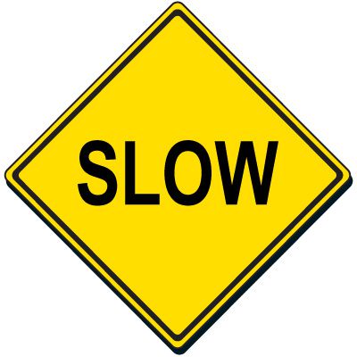 Reflective Traffic Signs - Slow Sign