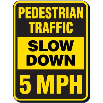 Pedestrian Traffic Sign - Slow Down 5MPH/10MPH