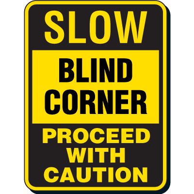 Slow Signs - Blind Corner Proceed With Caution