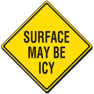 Icy Conditions Sign - Surface May Be Icy