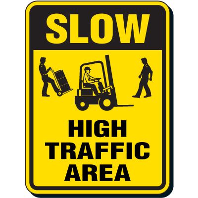 Slow Sign - High Traffic Area