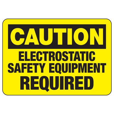 Caution Signs - Electrostatic Equipment Required