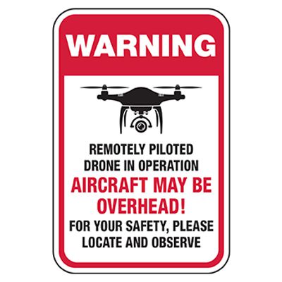 Warning Drone Aircraft May Be Overhead Sign